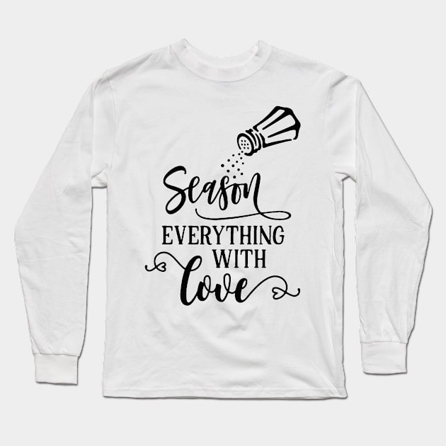 Season Everything With Love Long Sleeve T-Shirt by AbundanceSeed